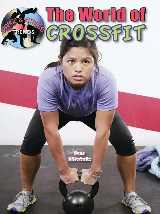 Title details for The World of CrossFit by Pete DiPrimio - Wait list
